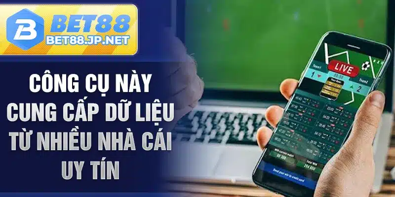 Công cụ này cung cấp dữ liệu từ nhiều nhà cái uy tín